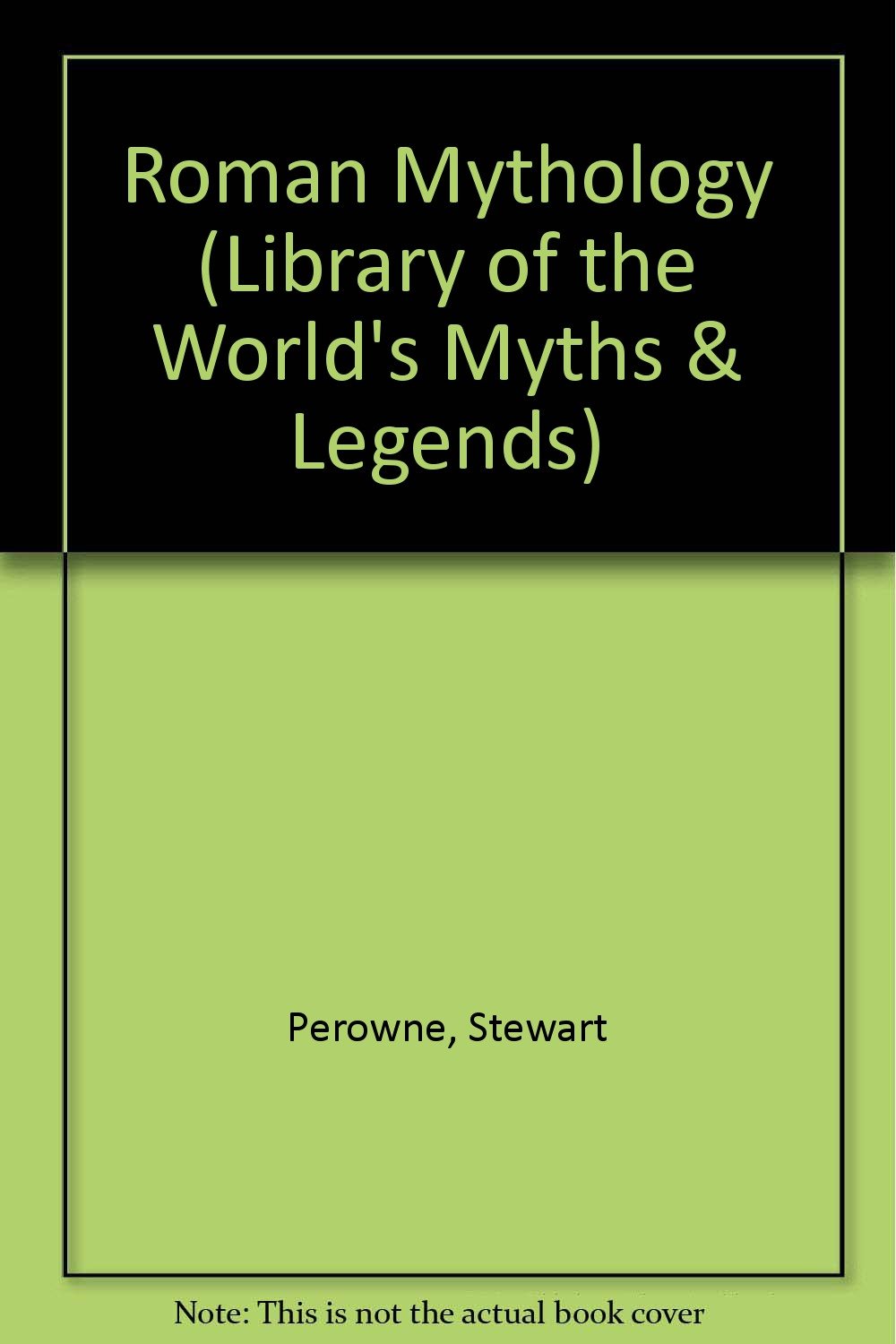 Roman Mythology (Library of the World's Myths and Legends) Religion & Esotericism
