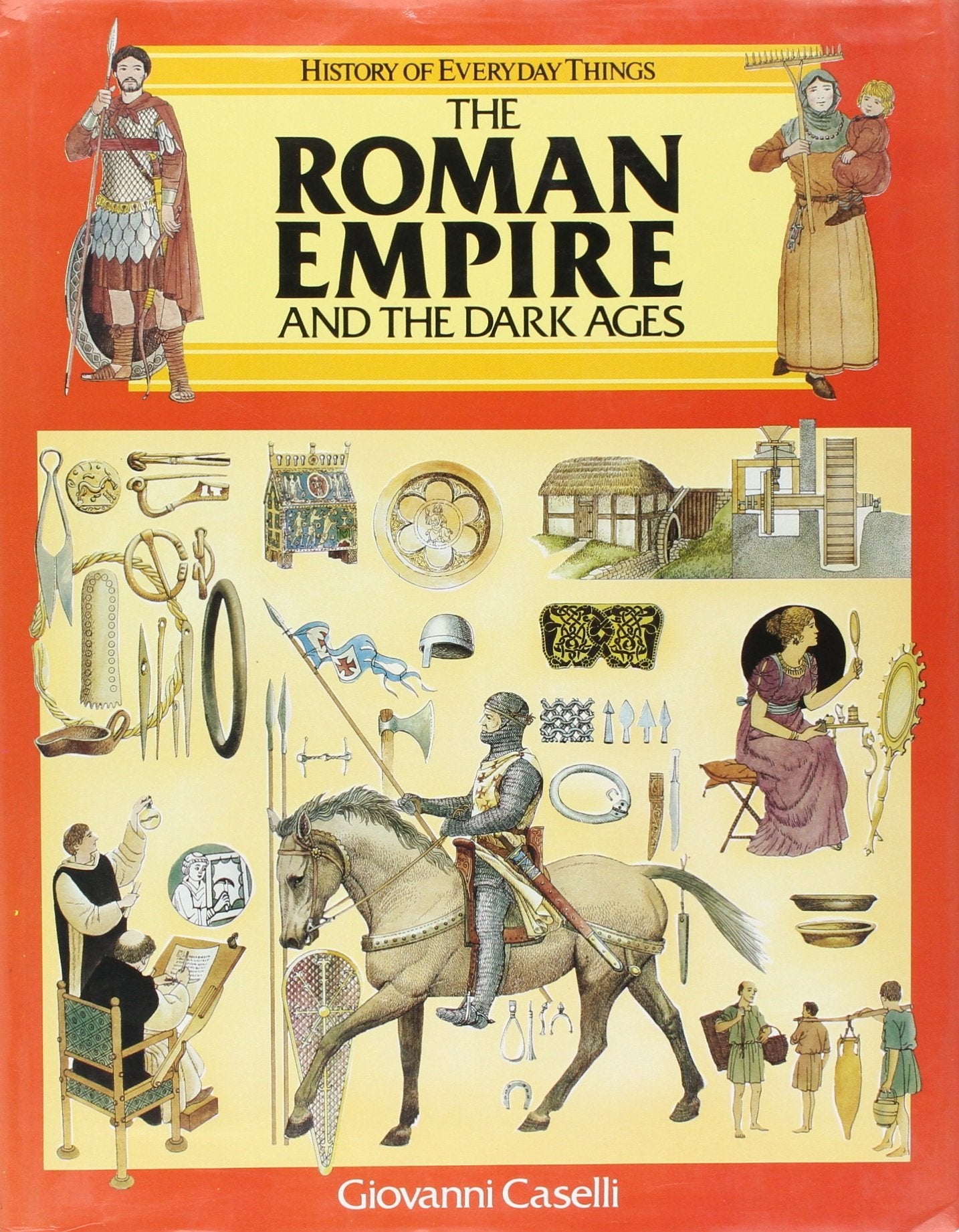 The Roman Empire and the Dark Ages (History of Everyday Things) Books