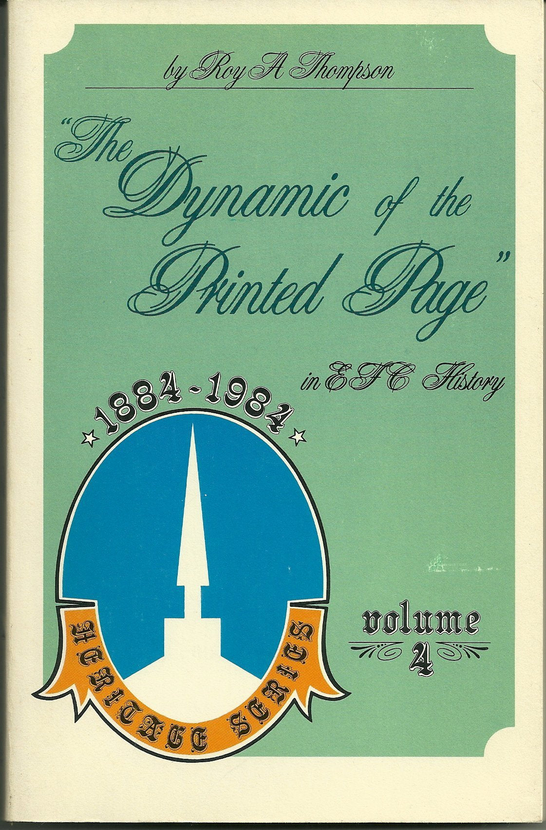 The Dynamic of the Printed Page in Evangelical Free Church History (Heritage, Vol. 4) Books
