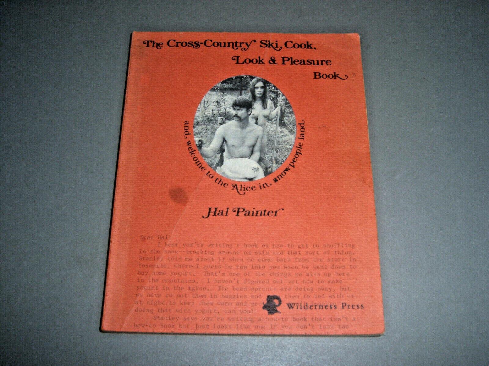 The Cross-Country Ski, Cook, Look and Pleasure Book: And Welcome to the Alice in Snowpeople Land Books