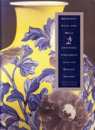 Bridging East and West: Japanese Ceramics from the Kozan Studio Film, Art & Culture