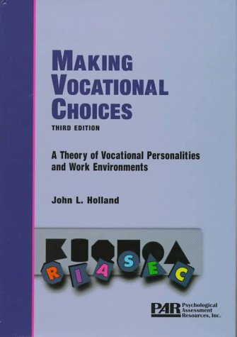 Making Vocational Choices: A Theory of Vocational Personalities and Work Environments Business, Finance & Career