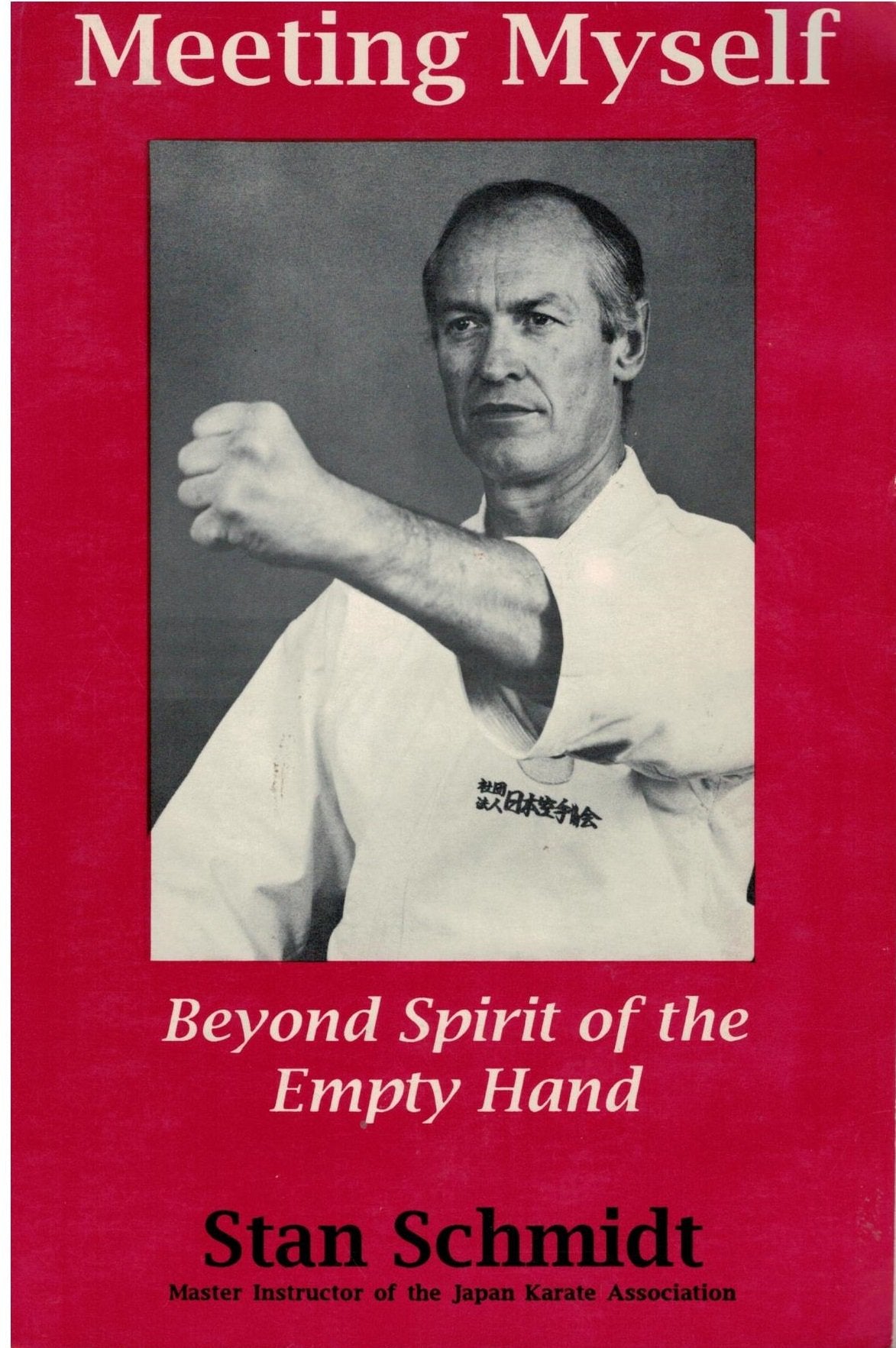 Meeting Myself: Beyond Spirit of the Empty Hand Leisure & Fun
