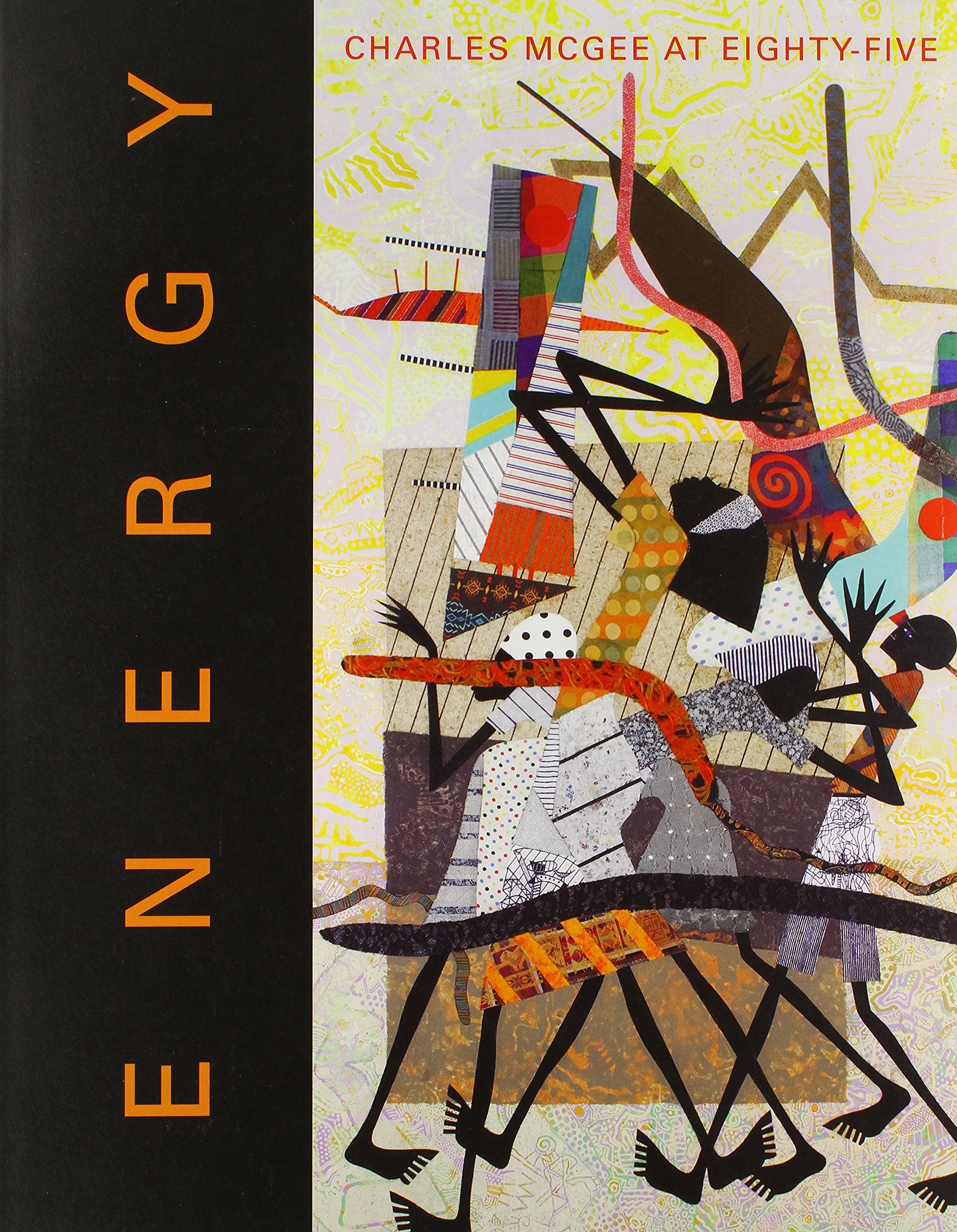 Energy: Charles McGee at Eighty-Five: Charles Mcgee at 85 Social Sciences