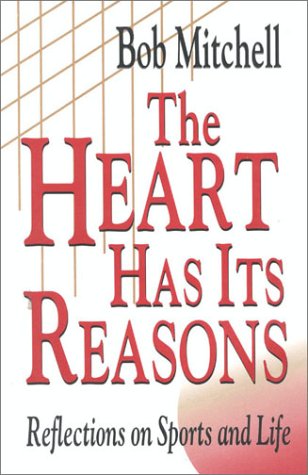 The Heart Has Its Reasons: Reflections on Sports and Life Poetry