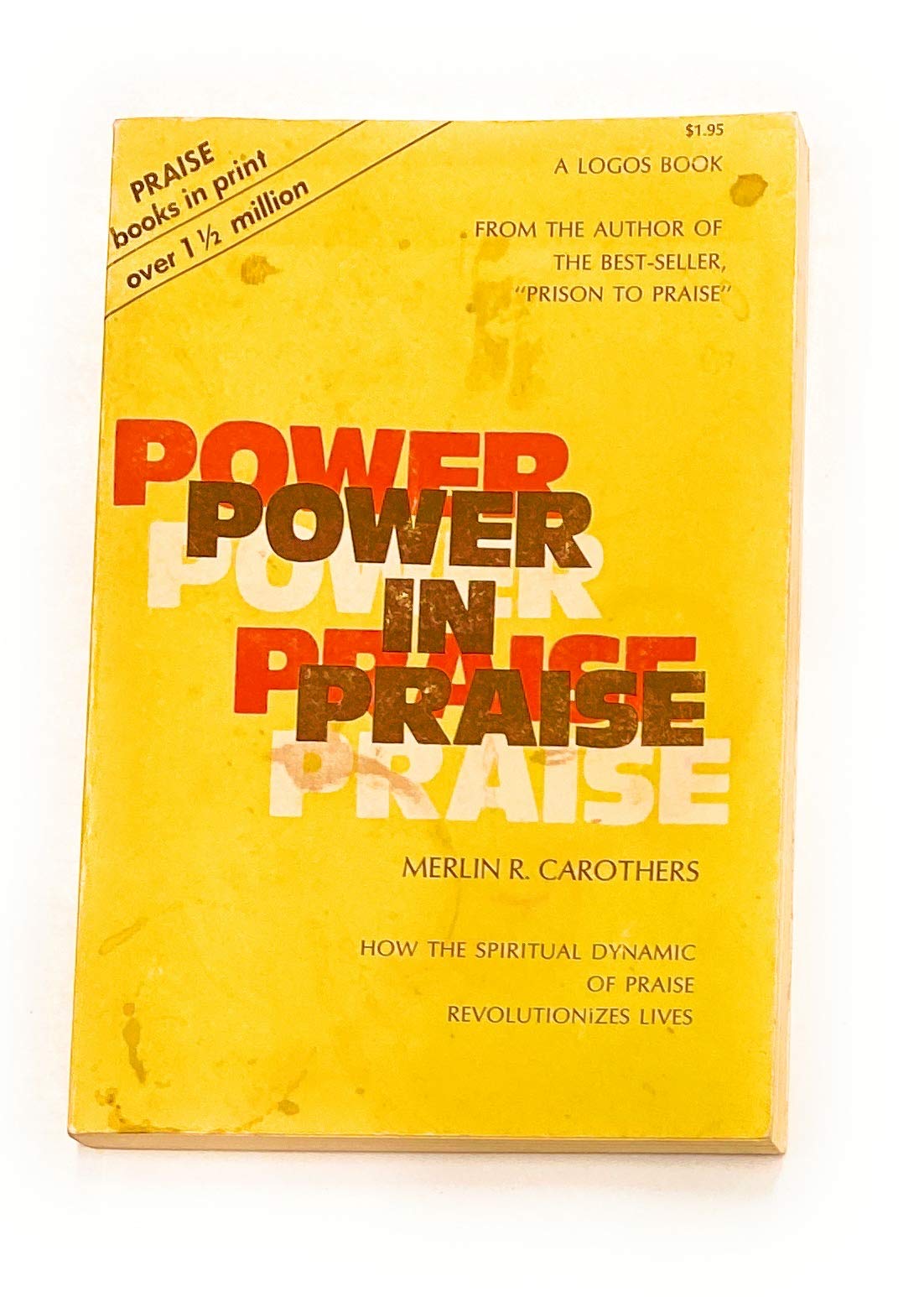 Power in Praise: How the Spiritual Dynamic of Praise Revolutionizes Lives Religion & Esotericism