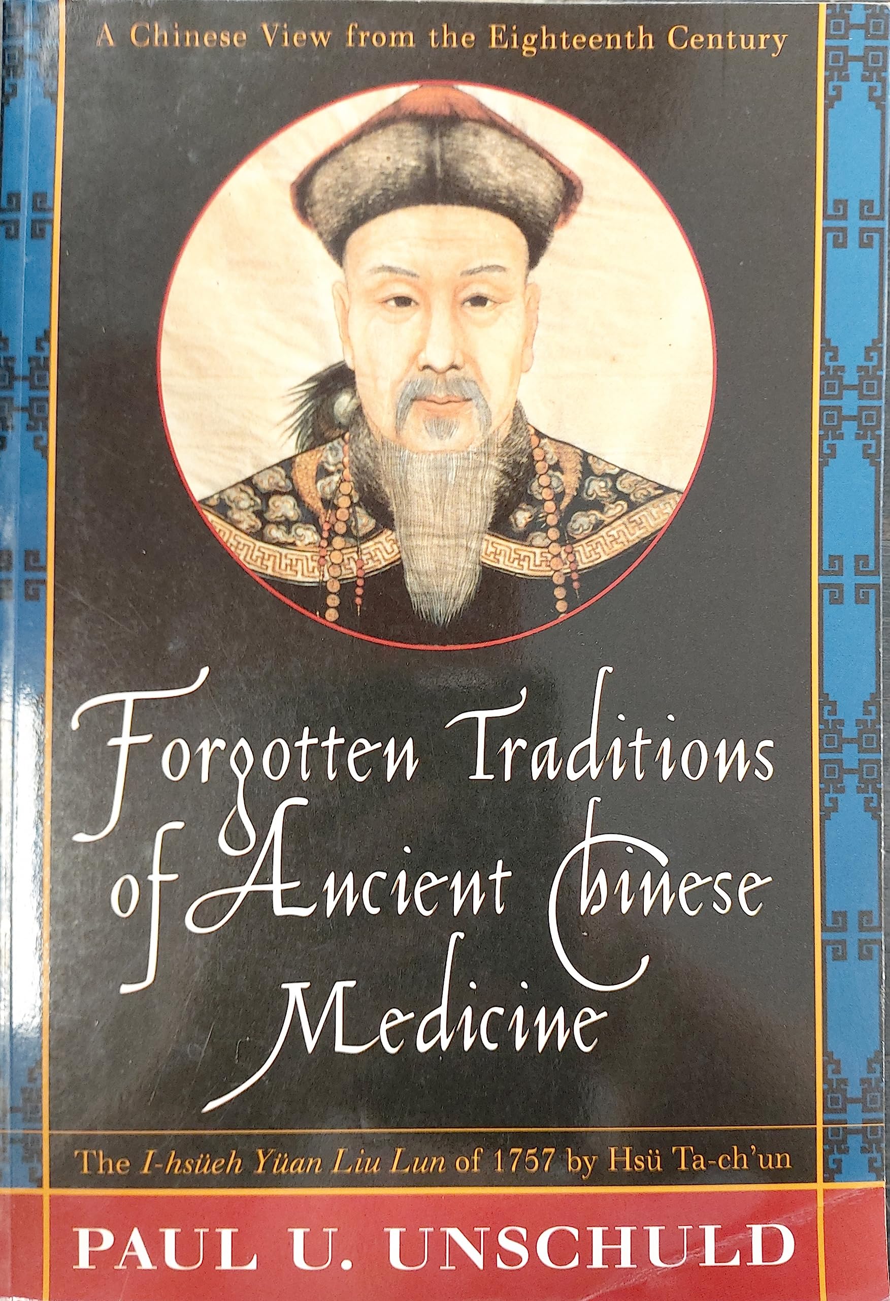 Forgotten Traditions of Ancient Chinese Medicine: A Chinese View from the Eighteenth Century book