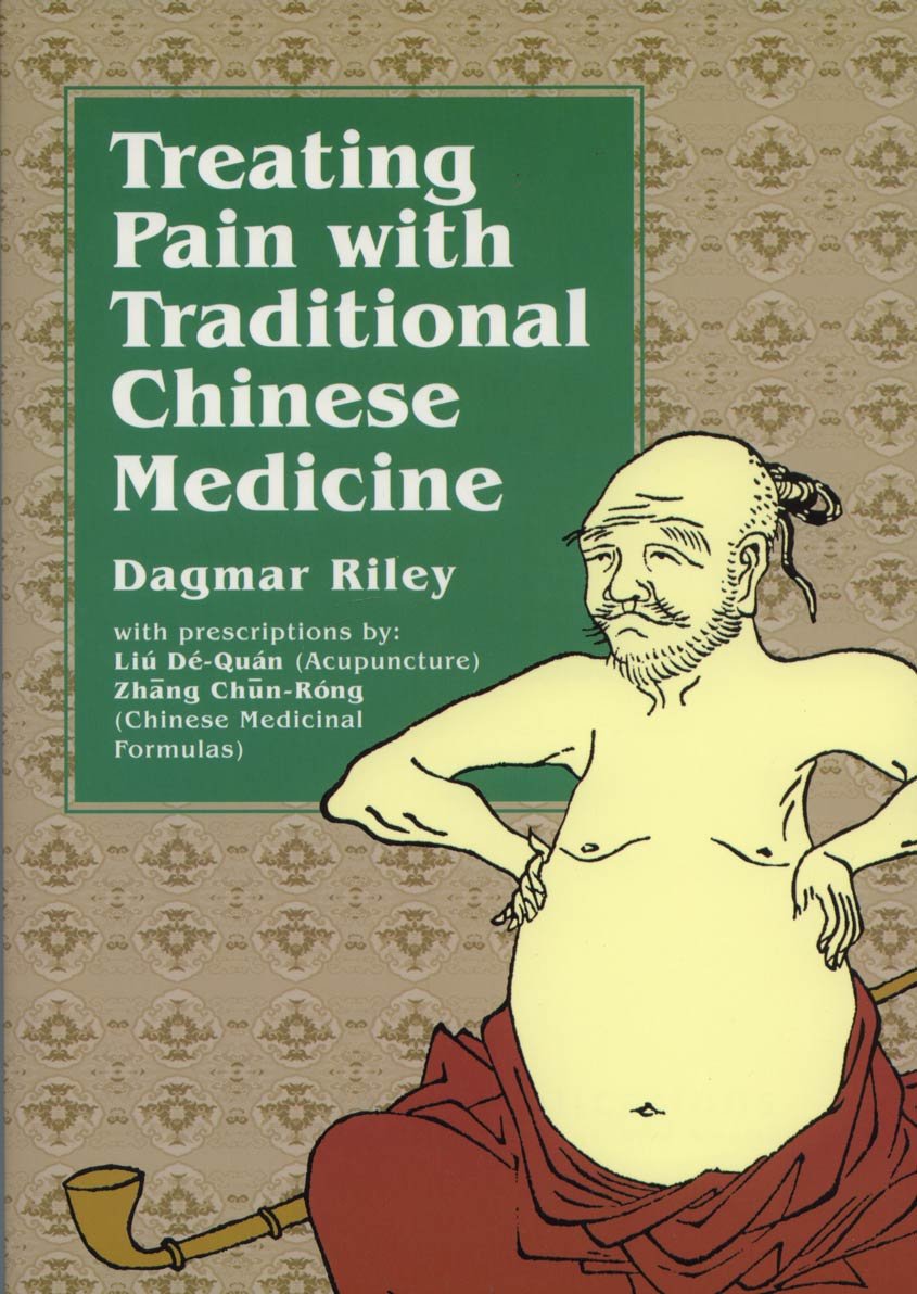 Treating Pain With Traditional Chinese Medicine book