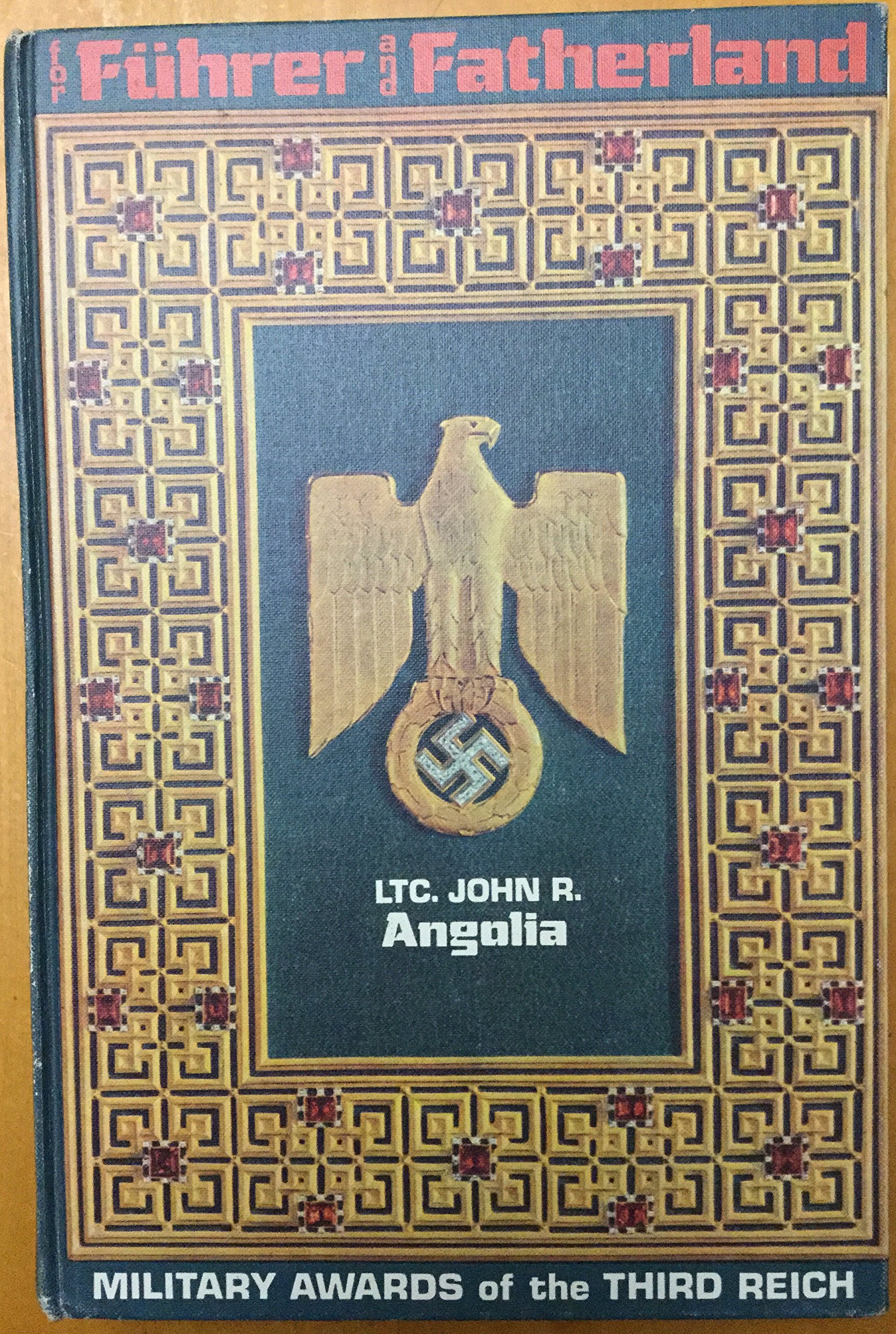 For Fuhrer and Fatherland: Military Awards of the Third Reich Books