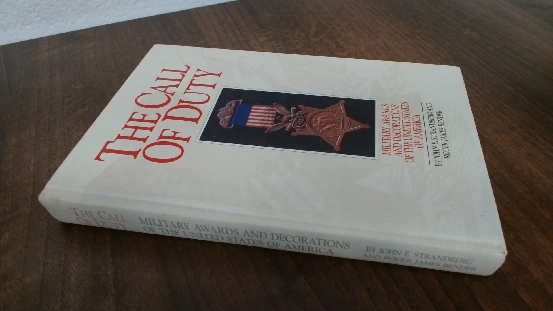 The Call of Duty: Military Awards and Decorations of the United States of America Politics & History