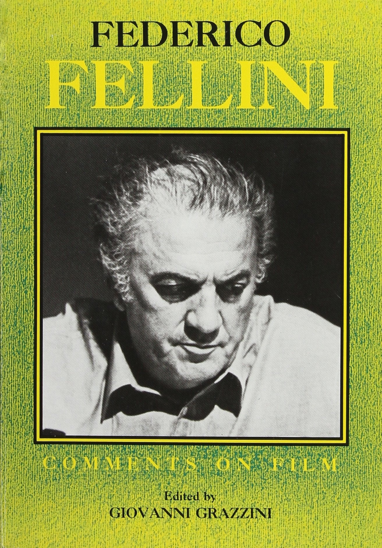 Federico Fellini: Comments on Film Film, Art & Culture