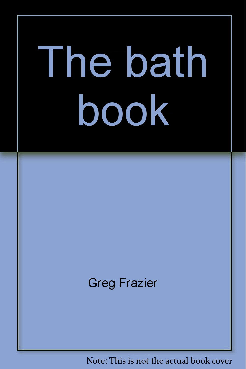 Product Image: The bath book by Greg Frazier