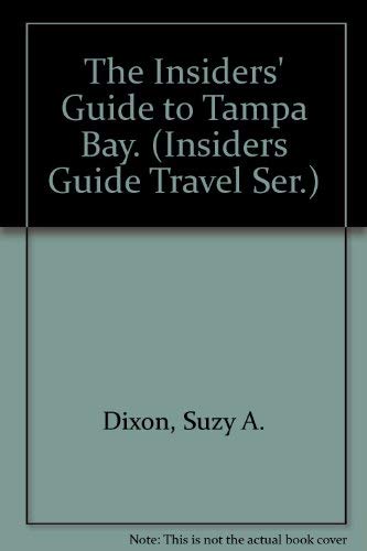 The Insiders' Guide to Tampa Bay. (Insiders Guide Travel Ser.) Books