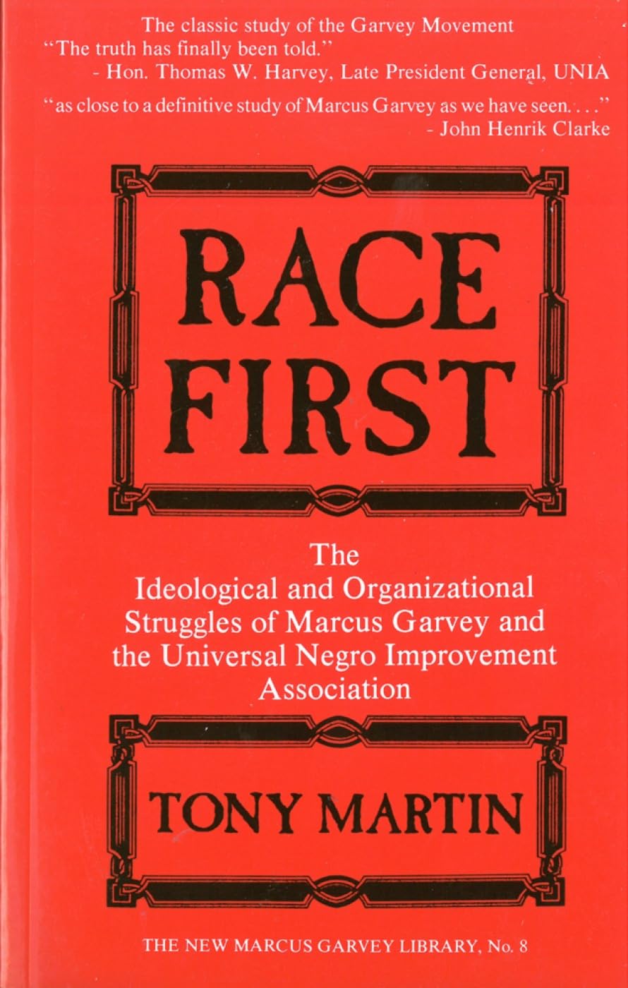 Race First: The Ideological and Organizational Struggles of Marcus Garvey and the Universal Negro Improvement Association: The Ideological and ... Association (New Marcus Garvey Library) Books