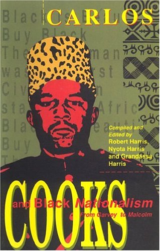 Carlos Cooks and Black Nationalism from Garvey to Malcolm book
