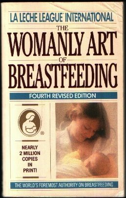 The Womanly art of breastfeeding Books