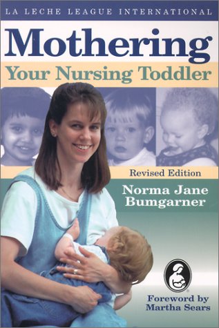 Mothering Your Nursing Toddler Parents & Children