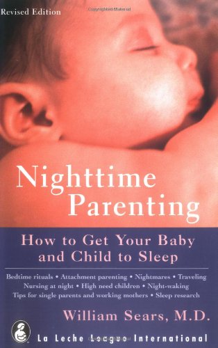 Nighttime Parenting: How to Get Your Baby and Child to Sleep book