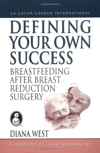 Defining Your Own Success: Breastfeeding After Breast Reduction Surgery Parents & Children