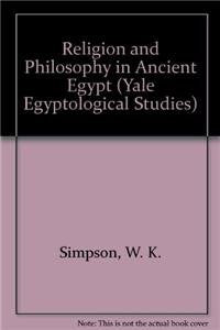 Religion and Philosophy in Ancient Egypt (Yale Egyptological Studies) Politics & History