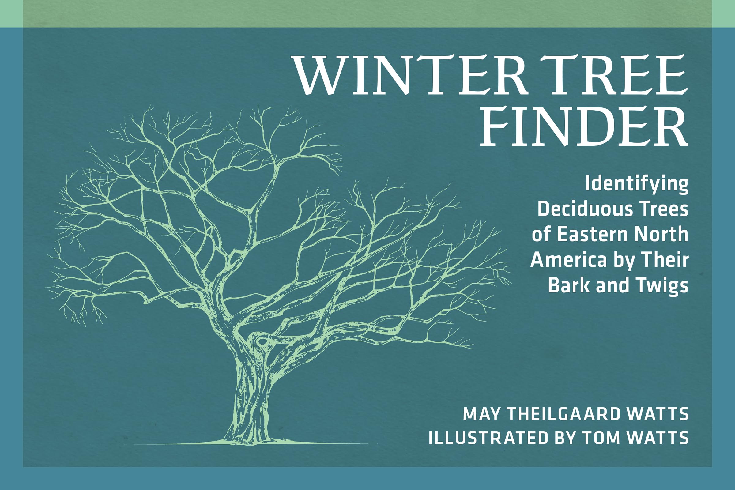 Winter Tree Finder: Identifying Deciduous Trees of Eastern North America by Their Bark and Twigs (Nature Study Guides) Geology & Geography