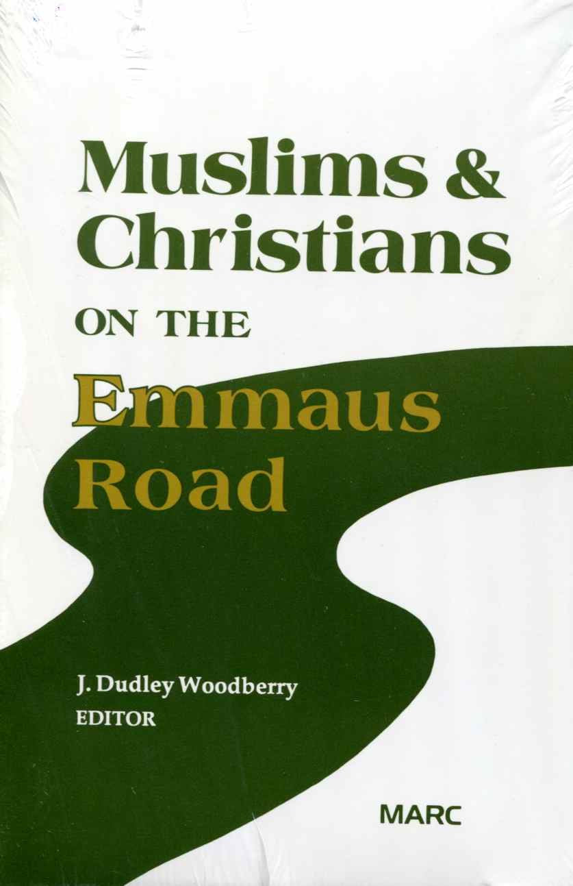 Muslims and Christians on the Emmaus Road: Crucial Issues in Witness Among Muslims Religion & Esotericism