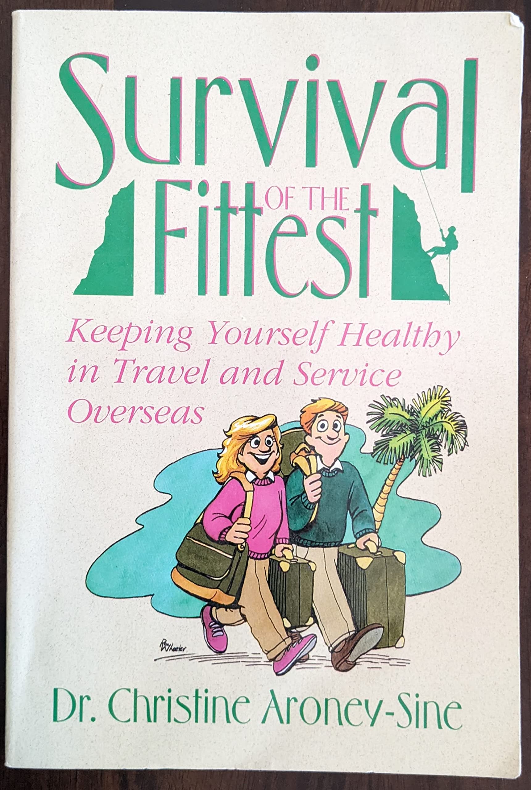 Travel Well: Maintaining Physical, Spiritual, and Emotional Health During International Ministry book