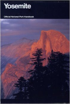 Yosemite: Official National Park Handbook (Handbook 138) Camping & Survival