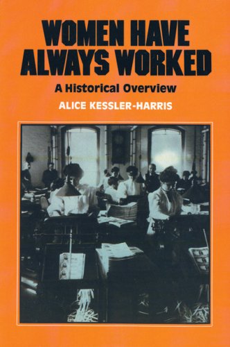 Women Have Always Worked: An Historical Overview book