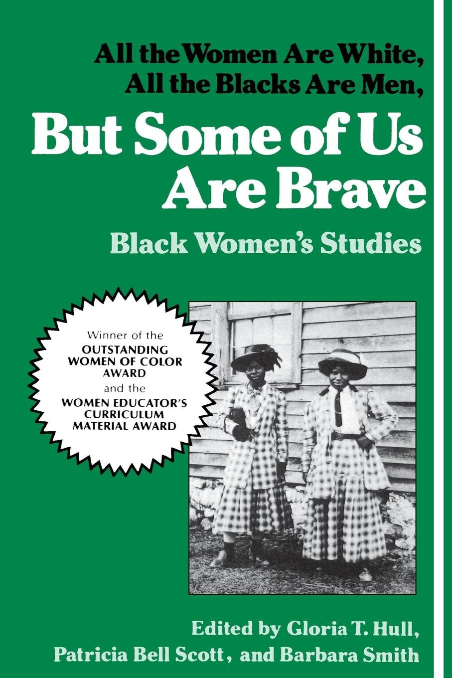 But Some of Us Are Brave: Black Women's Studies: All the Women Are White, All the Blacks Are Men: Black Women's Studies Books