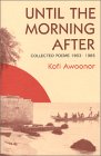 Until the Morning After: Collected Poems 1963 1985 Poetry