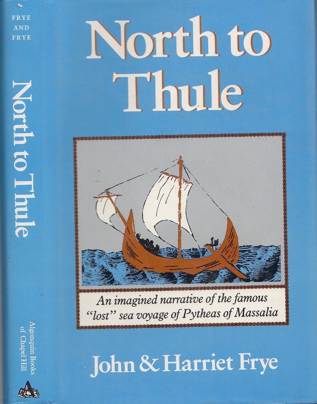 North to Thule: An Imagined Narrative of the Famous Lost Sea Voyage of Pytheas of Massalia in the 4th Century B.C. book