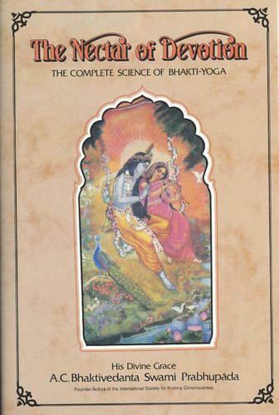 The Nectar of Devotion: Complete Science of Bhakti Yoga Philosophy
