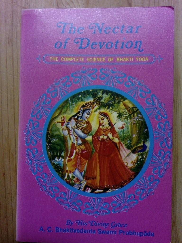 Nectar of Devotion: Complete Science of Bhakti Yoga book