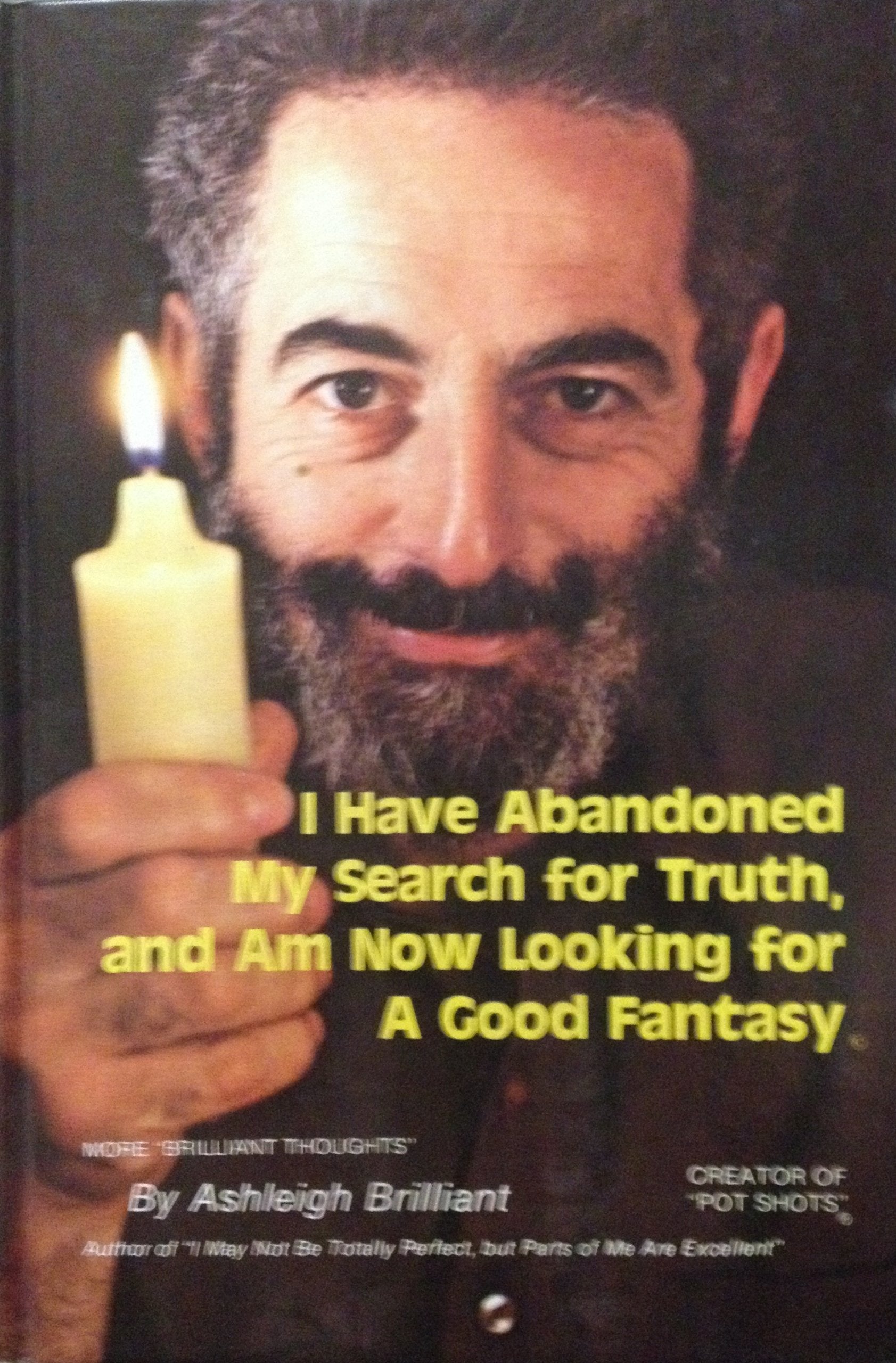 I Have Abandoned My Search for Truth and Am Now Looking for a Good Fantasy book