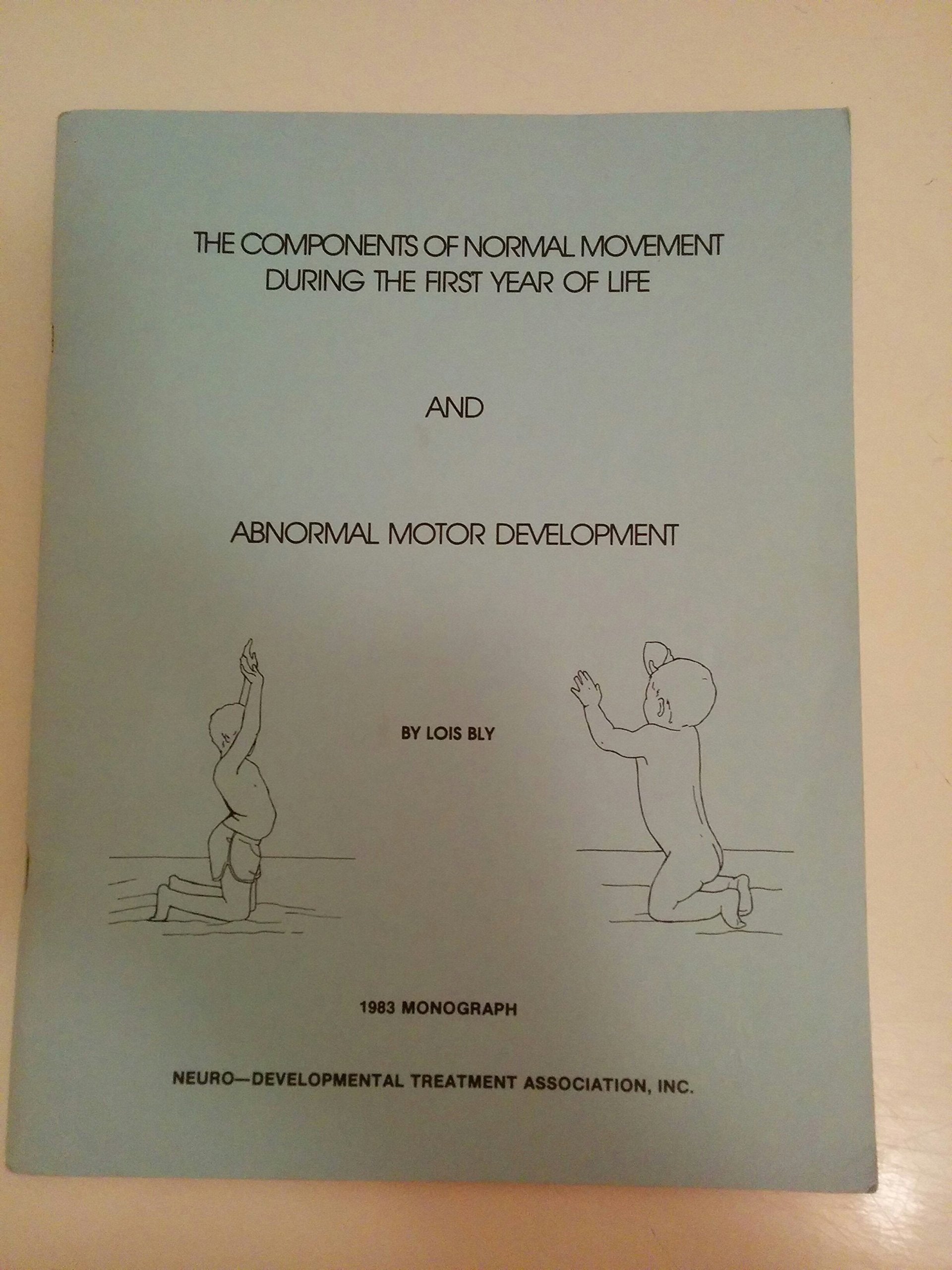 The Components of Normal Movement During the First Year of Life and Abnormal Motor Development Books