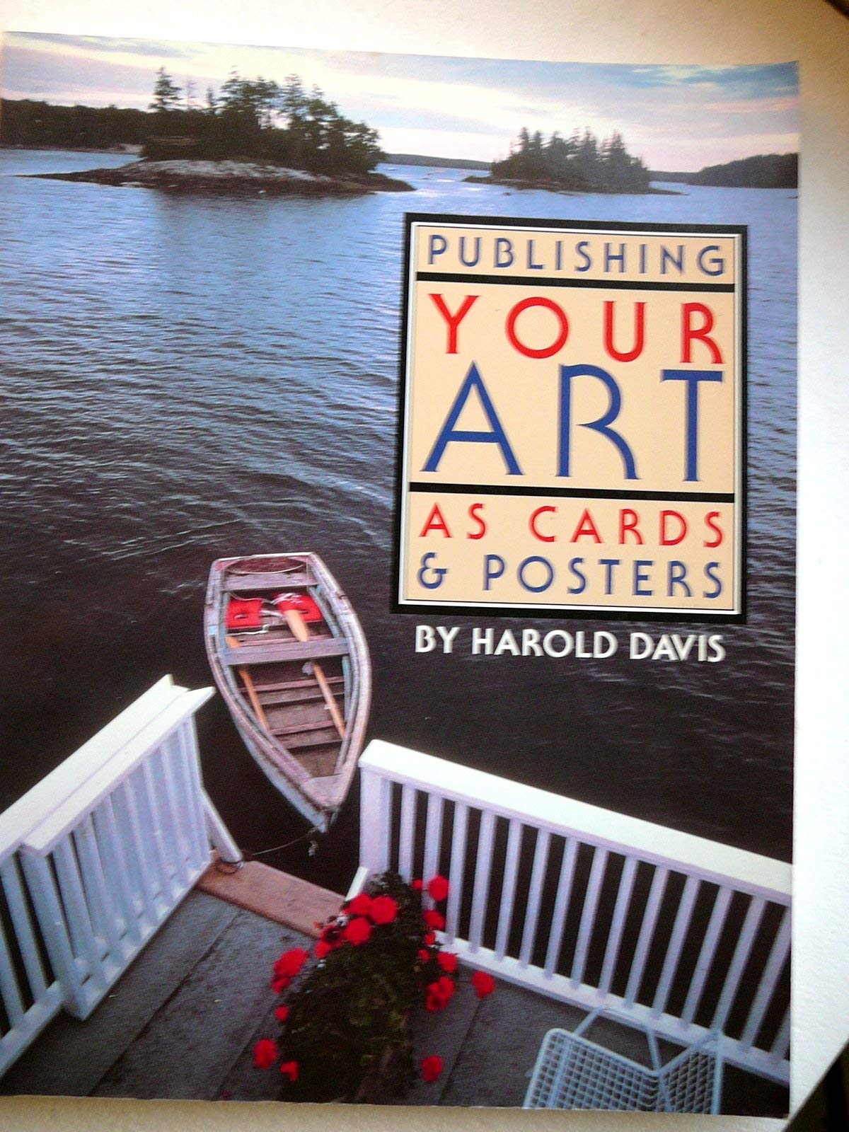 Publishing Your Art as Cards and Posters: The Complete Guide to Creating, Designing and Marketing Books