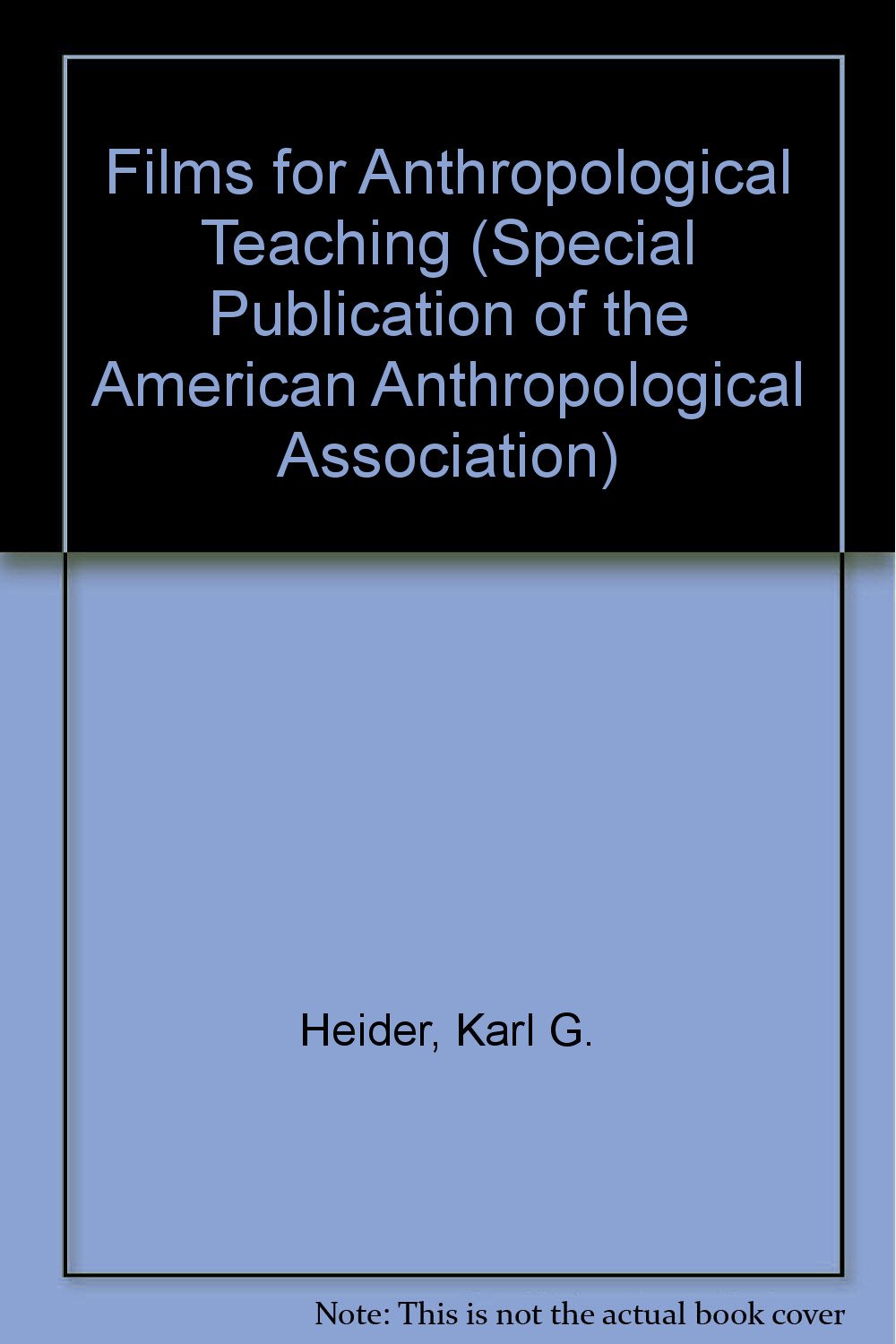 Films for Anthropological Teaching (SPECIAL PUBLICATION OF THE AMERICAN ANTHROPOLOGICAL ASSOCIATION) Books