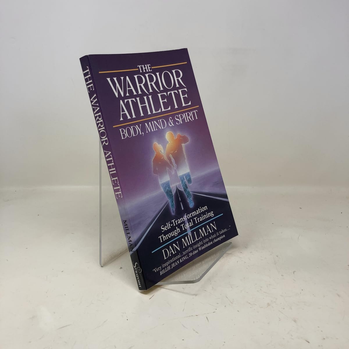 The Warrior Athlete: Body, Mind and Spirit - Self-Transformation Through Total Training Health, Nutrition & Fitness