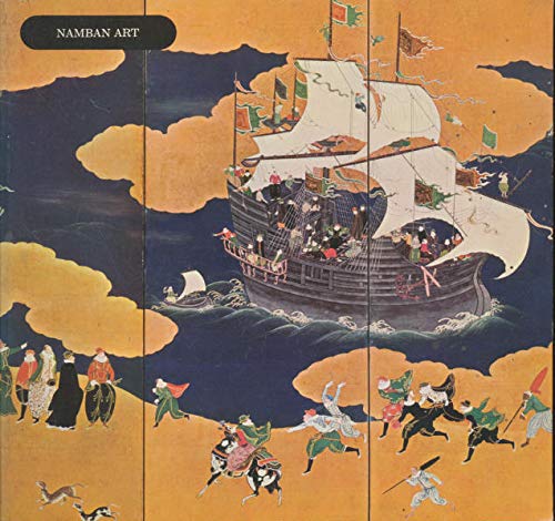 Namban Art: A Loan Exhibition from Japanese Collections book
