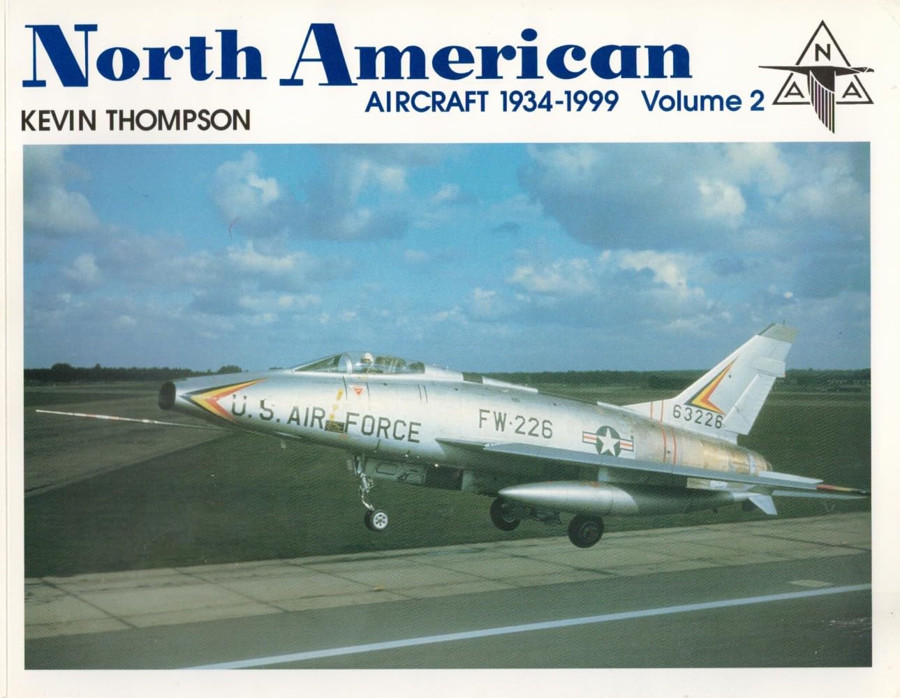 North American: Aircraft 1934-1999 Politics & History