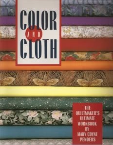 Color and cloth: The quiltmaker's ultimate workbook Books
