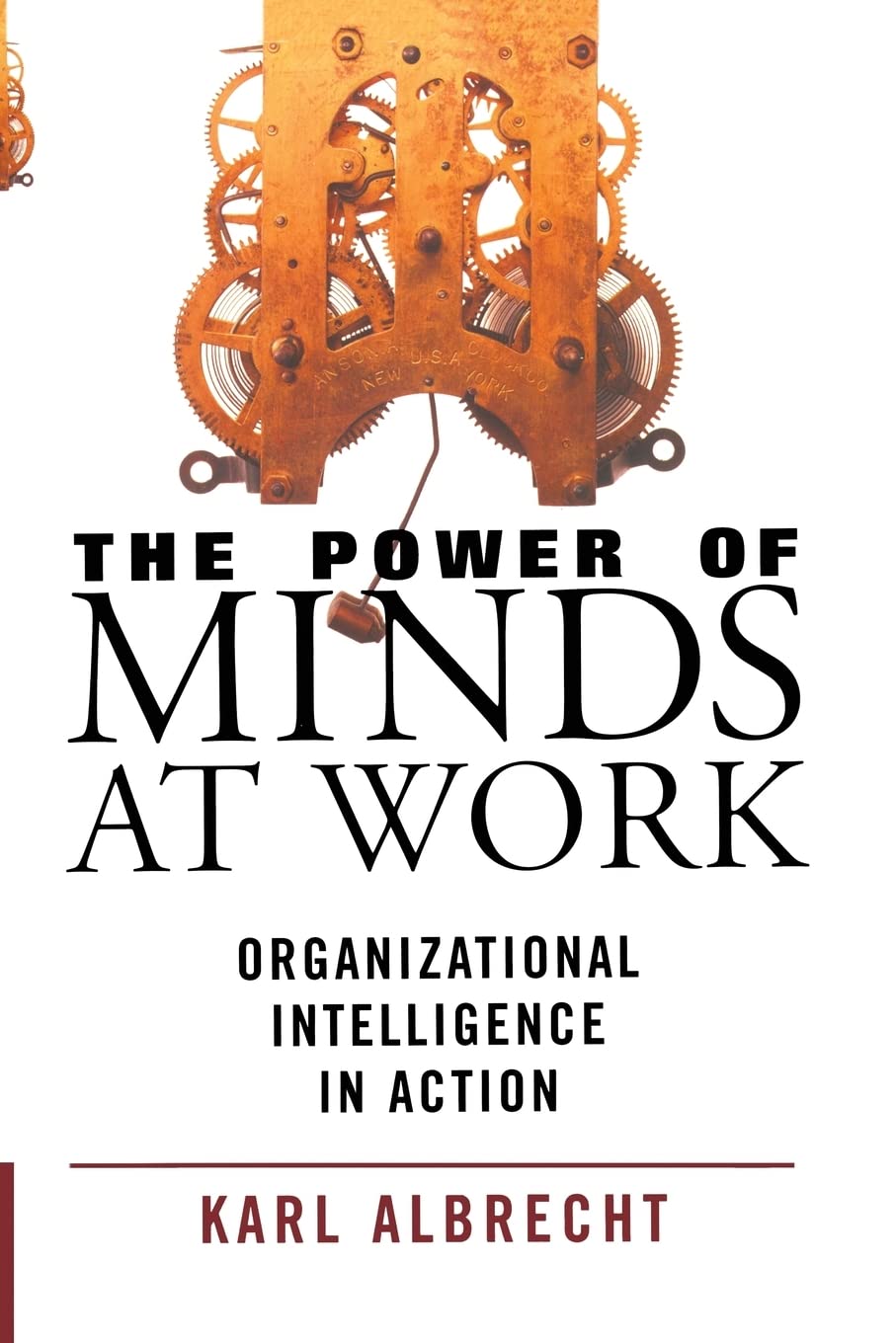 The Power of Minds at Work: Organizational Intelligence in Action Business, Finance & Career