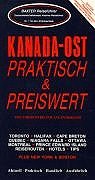 Kanada Ost praktisch und preiswert. Von Toronto bis zur Atlantikküste plus New York und Boston Books