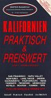 Kalifornien praktisch & preiswert. Nordkalifornien: San Franzisko, Napa Valley, Monterey, Lake Tahoe, Sierra, Sacramento, Pazifikroute, Reno, ... Mendocino. Plus Los Angeles u. Virginia City Travel Books