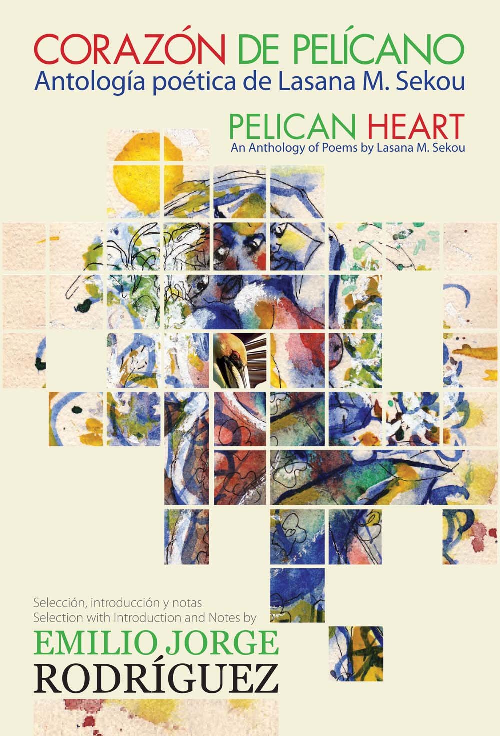 Corazon De Pelicano/ Pelican Heart: Antologia Poetica/ an Anthology of Poems book
