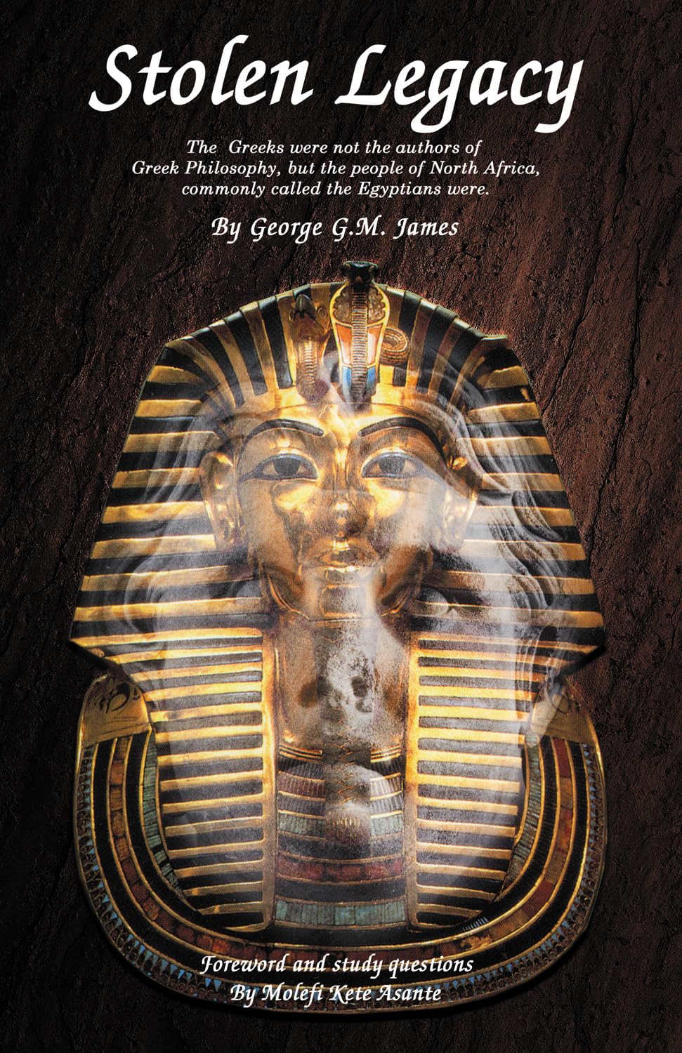 Stolen Legacy: Greek Philosophy Is Stolen Egyptian Philosophy Philosophy