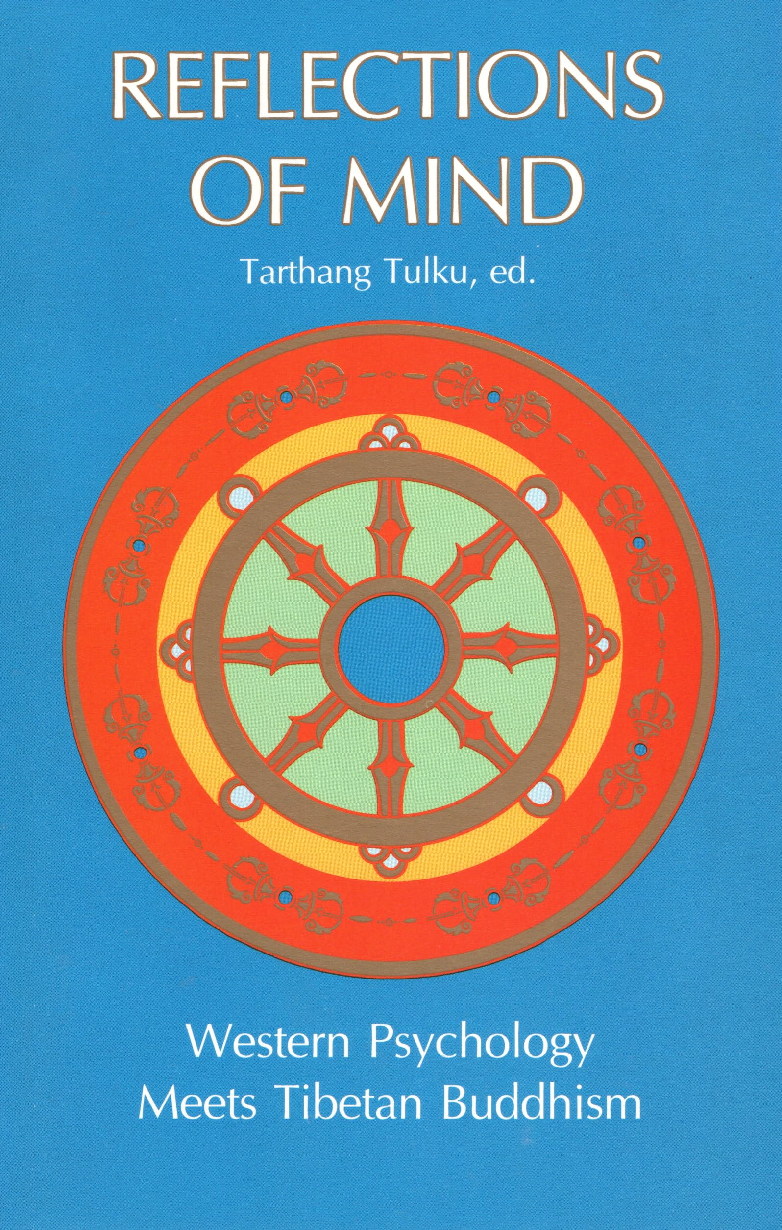 Reflections of Mind: Western Psychology Meets Tibetan Buddhism Religion & Esotericism