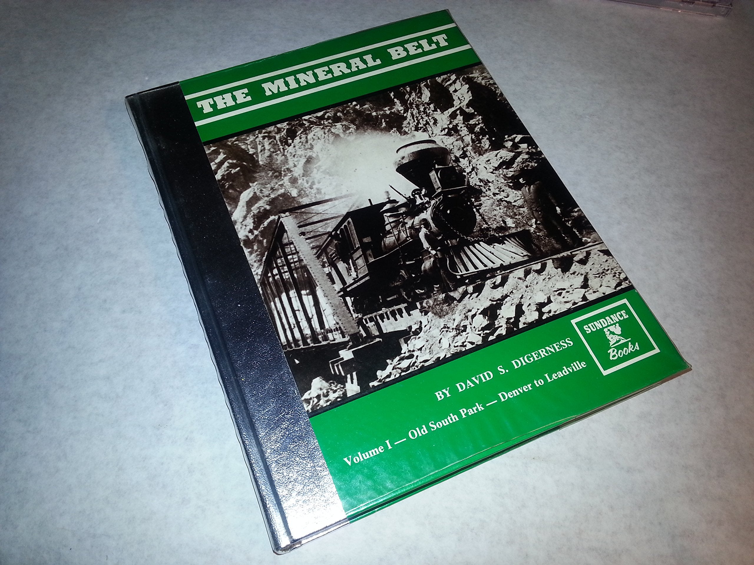 The mineral belt, vol.1: Old South Park - Denver to Leadville: an illustrated history Books