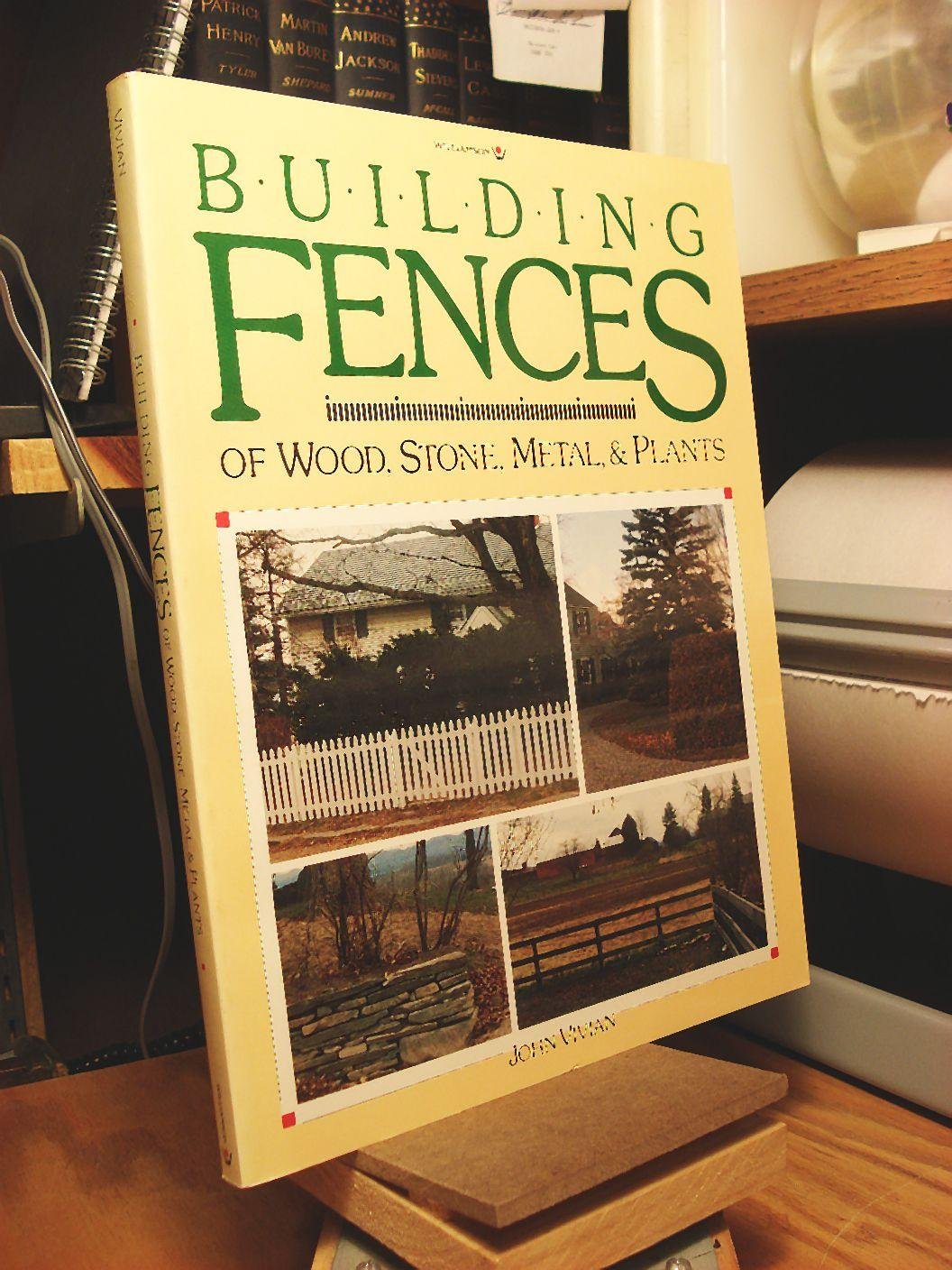 Building Fences of Wood, Stone, Metal, and Plants Home & Household